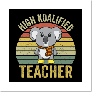 High Koalified Teacher Posters and Art